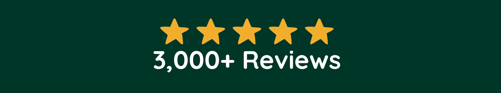 3,000+ Reviews